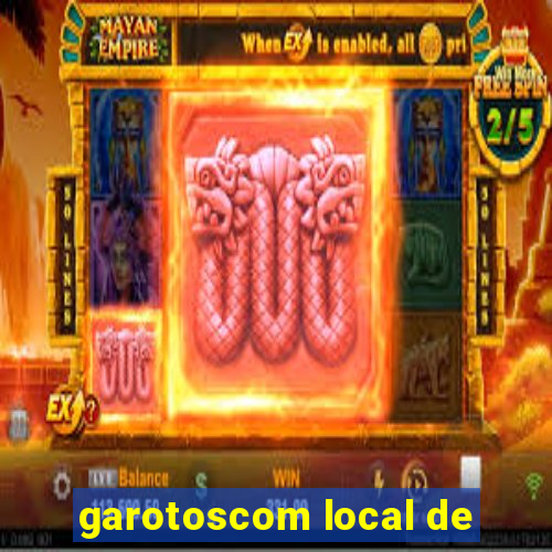 garotoscom local de